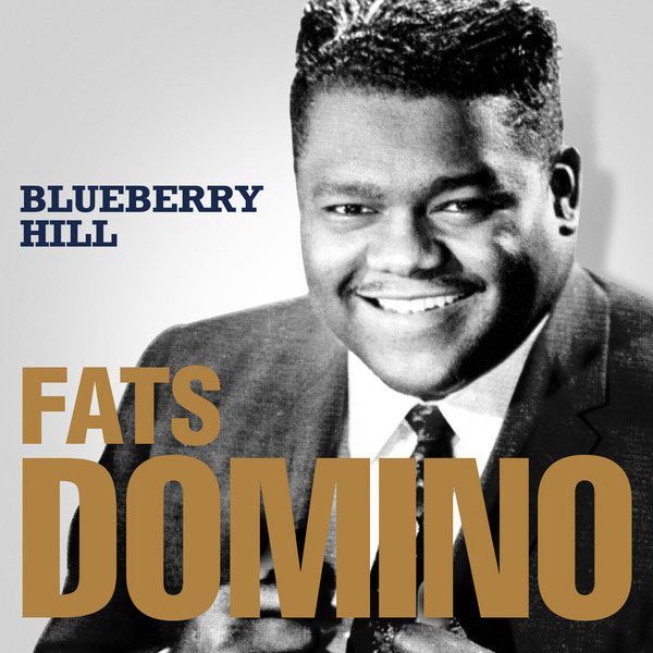 FATS DOMINO  «MR. BLUEBERRY HILL»